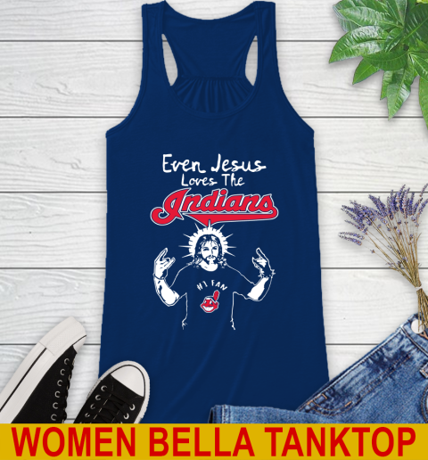 Cleveland Indians MLB Baseball Even Jesus Loves The Indians Shirt Racerback Tank 7