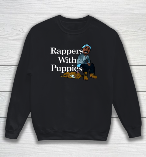 Rappers with Puppies Sweatshirt
