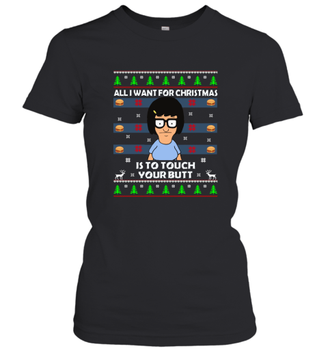 All I Want For Christmas Is To Touch Your Butt Women's T-Shirt