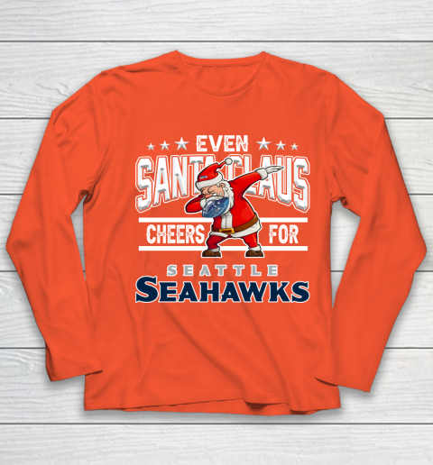 Seattle Seahawks Even Santa Claus Cheers For Christmas NFL Youth Long Sleeve 3