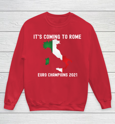Italy, Euro champions, Italia soccer team, it's coming to Rome Youth Sweatshirt 7