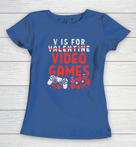 V Is For Video Games Funny Valentines Day Gamer Women's T-Shirt 6