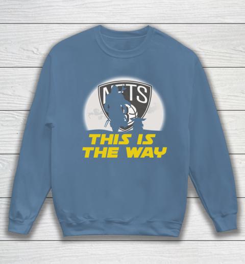 Brooklyn Nets NBA Basketball Star Wars Yoda And Mandalorian This Is The Way Sweatshirt 6