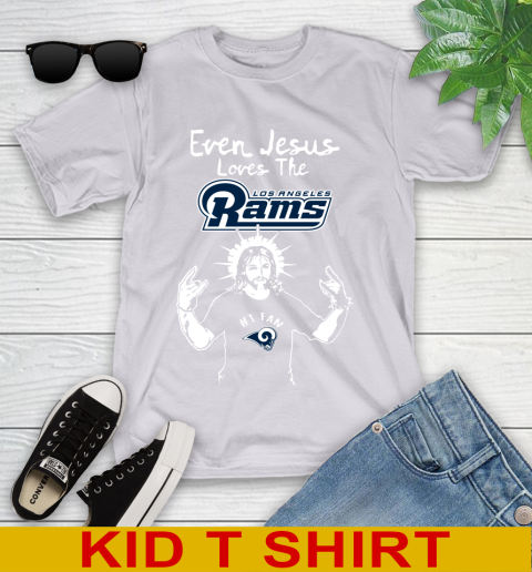 Los Angeles Rams NFL Football Even Jesus Loves The Rams Shirt Youth T-Shirt 4