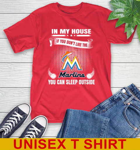 Miami Marlins MLB Baseball In My House If You Don't Like The  Marlins You Can Sleep Outside Shirt T-Shirt 12