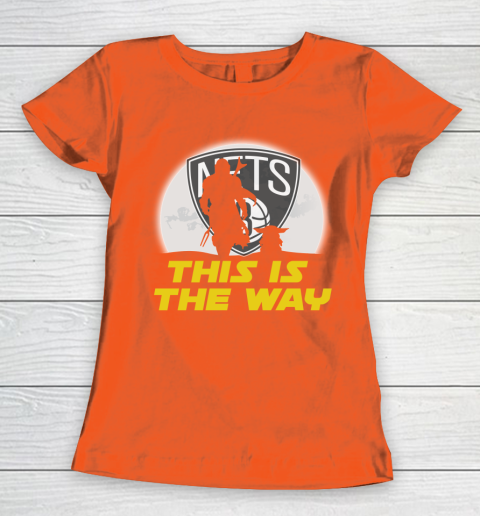 Brooklyn Nets NBA Basketball Star Wars Yoda And Mandalorian This Is The Way Women's T-Shirt 3