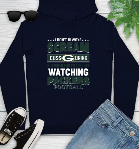 Green Bay Packers NFL Football I Scream Cuss Drink When I'm Watching My Team Youth Hoodie 3