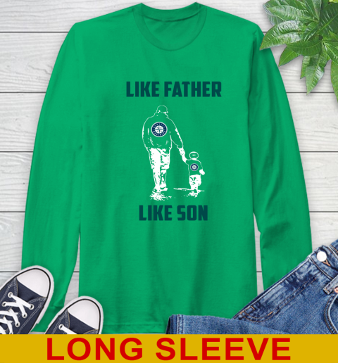 Seattle Mariners MLB Baseball Like Father Like Son Sports Long Sleeve T-Shirt 8