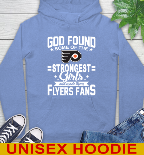 Philadelphia Flyers NHL Football God Found Some Of The Strongest Girls Adoring Fans Hoodie 11