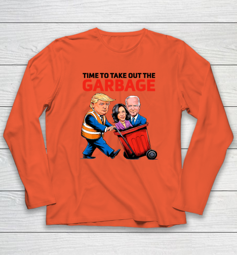 Garbage For Trump 2024  Time To Take Out The Garbage Long Sleeve T-Shirt 3