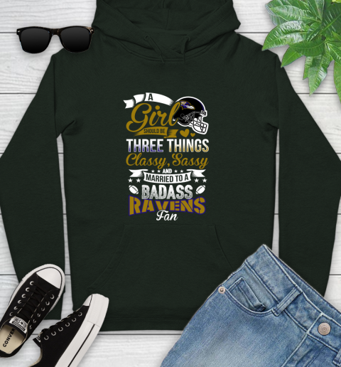 Baltimore Ravens NFL Football A Girl Should Be Three Things Classy Sassy And A Be Badass Fan Youth Hoodie 14