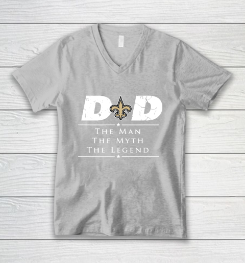 New Orleans Saints NFL Football Dad The Man The Myth The Legend V-Neck T-Shirt 3