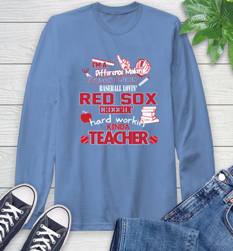 Boston Red Sox MLB I'm A Difference Making Student Caring Baseball Loving Kinda Teacher Long Sleeve T-Shirt 12