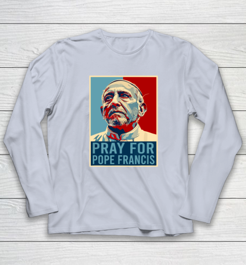 Pray For Pope Francis Long Sleeve T-Shirt 4