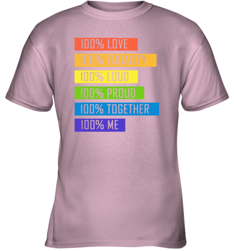 xhp5 100 love equality loud proud together 100 me lgbt youth t shirt 26 front light pink