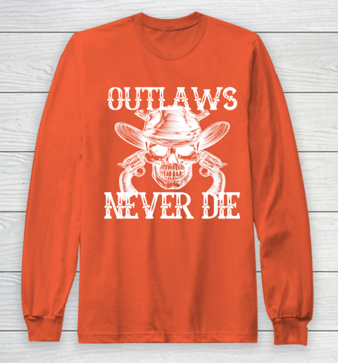 Outlaws Never Die shirt skull biker Long Sleeve T-Shirt 3