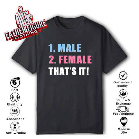 1 male 2 female that's it 2025 T-Shirt