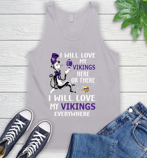 NFL Football Minnesota Vikings I Will Love My Vikings Everywhere Dr Seuss Shirt Tank Top 3