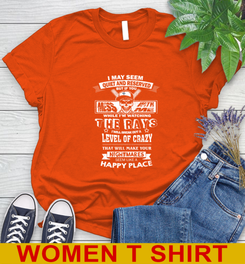 Tampa Bay Rays MLB Baseball If You Mess With Me While I'm Watching My Team Women's T-Shirt 3