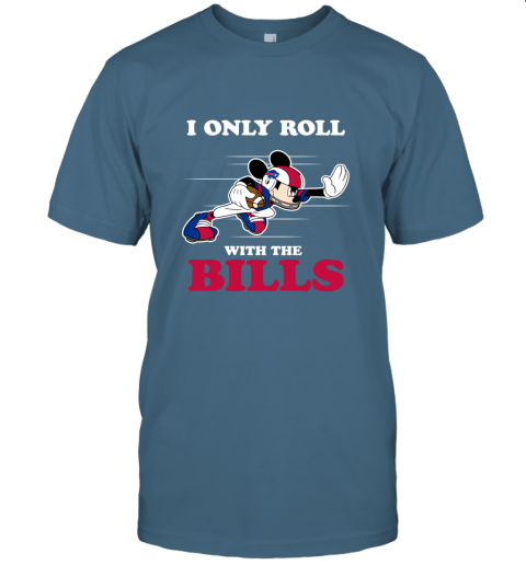 Mickey Mouse I Only Roll With Buffalo Bills T-Shirt - T-shirts Low Price