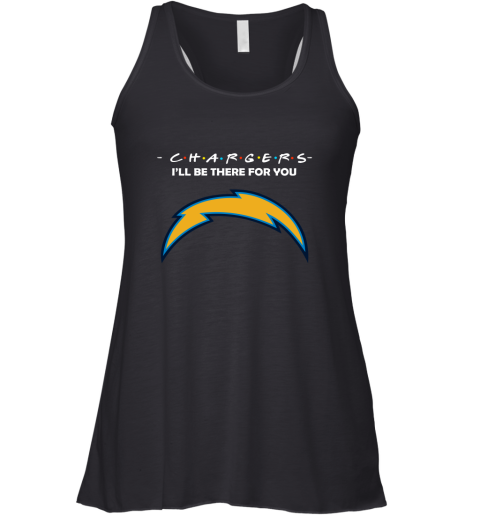 I'll Be There For You Los Angeles Chargers Friends Movie NFL Racerback Tank