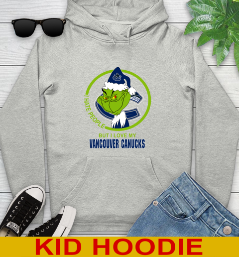 Vancouver Canucks NHL Christmas Grinch I Hate People But I Love My Favorite Hockey Team Youth Hoodie