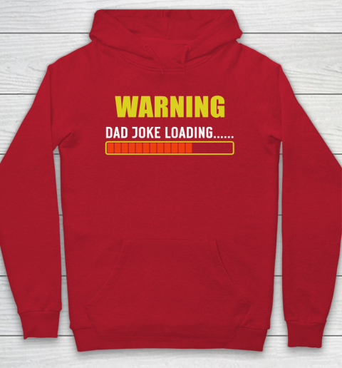 WARNING DAD JOKE LOADING Hoodie 7