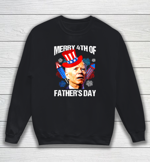 Joe Biden Confused Merry 4th Of Fathers Day Fourth Of July Sweatshirt