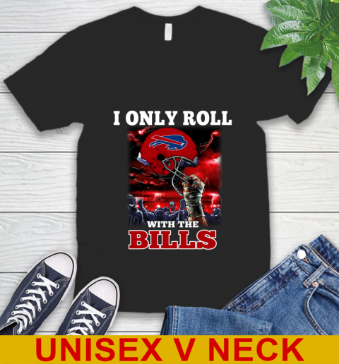 Buffalo Bills NFL Football I Only Roll With My Team Sports V-Neck T-Shirt