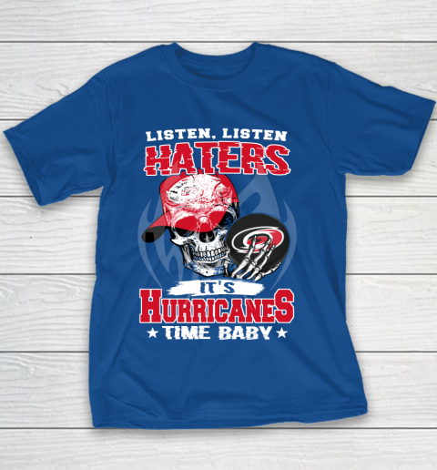 Listen Haters It is HURRICANES Time Baby NHL Youth T-Shirt 6