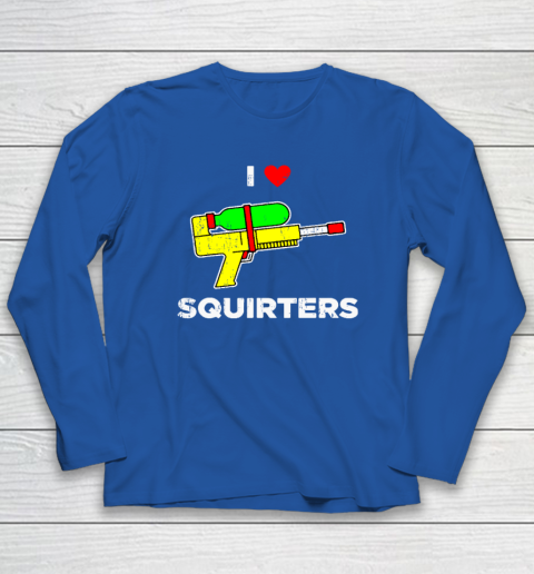 I Heart Squirters Funny I Love Squirters Long Sleeve T-Shirt 5