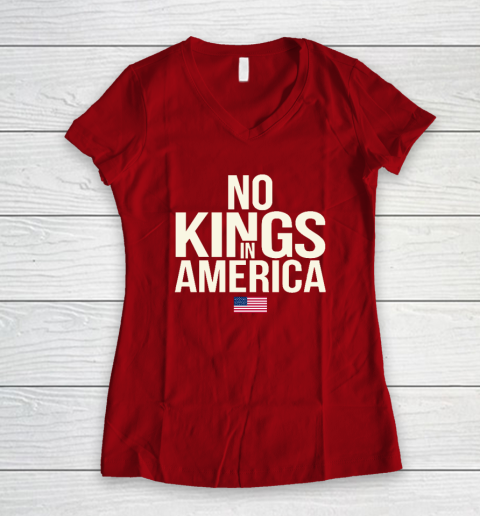 No Kings In America Women's V-Neck T-Shirt 6