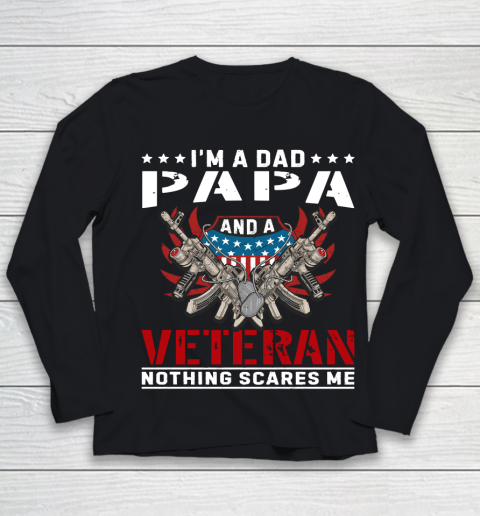 Veteran Shirt I'm A Dad Papa and A Veteran Nothing Scares Me Youth Long Sleeve