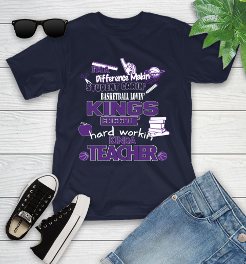 Sacramento Kings NBA I'm A Difference Making Student Caring Basketball Loving Kinda Teacher Youth T-Shirt 2