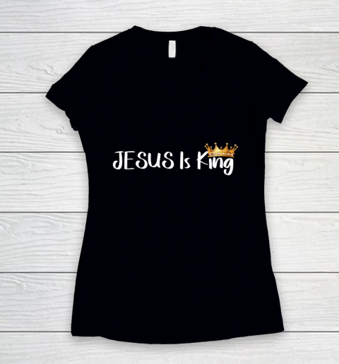 Jesus Is King Shirt Religious Christian Women's V-Neck T-Shirt