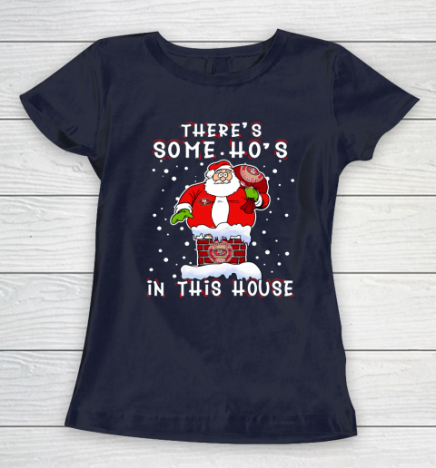 San Francisco 49ers Christmas There Is Some Hos In This House Santa Stuck In The Chimney NFL Women's T-Shirt 2
