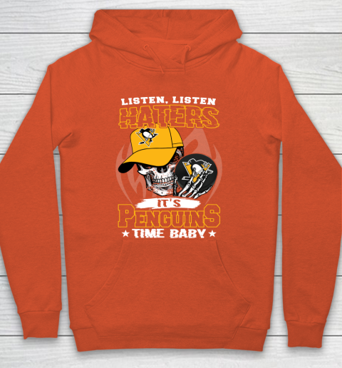 Listen Haters It is PENGUINS Time Baby NHL Hoodie 3