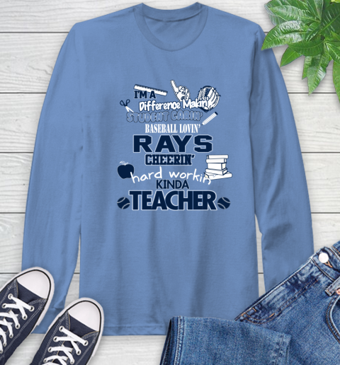 Tampa Bay Rays MLB I'm A Difference Making Student Caring Baseball Loving Kinda Teacher Long Sleeve T-Shirt 12