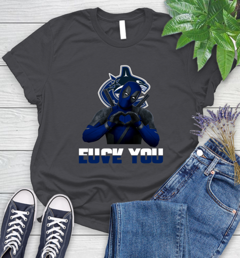 NHL Vancouver Canucks Deadpool Love You Fuck You Hockey Sports Women's T-Shirt 8
