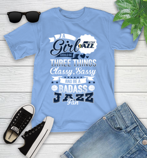 Utah Jazz NBA A Girl Should Be Three Things Classy Sassy And A Be Badass Fan Youth T-Shirt 15