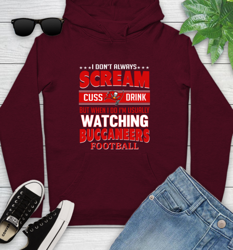 Tampa Bay Buccaneers NFL Football I Scream Cuss Drink When I'm Watching My Team Youth Hoodie 7