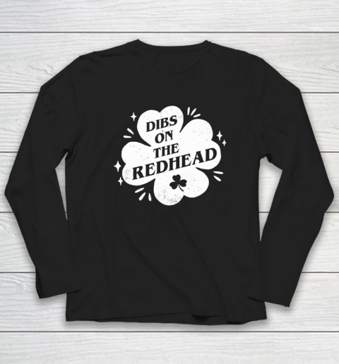 Irish St Patricks Day Shamrock Dibs On The Redhead Funny Long Sleeve T-Shirt