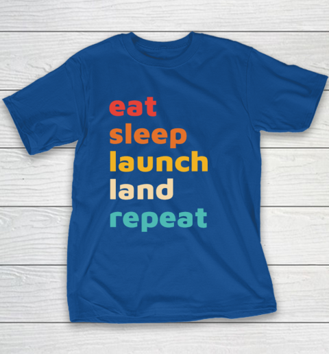 Eat Sleep Launch Land Repeat Youth T-Shirt 6