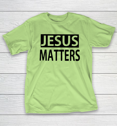 JESUS MATTERS T-Shirt 6