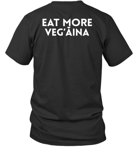 Eat More Vegaina Log V-Neck T-Shirt