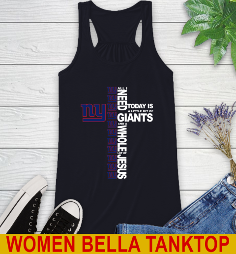 NFL All I Need Today Is A Little Bit Of New York Giants Cross Shirt Racerback Tank 8