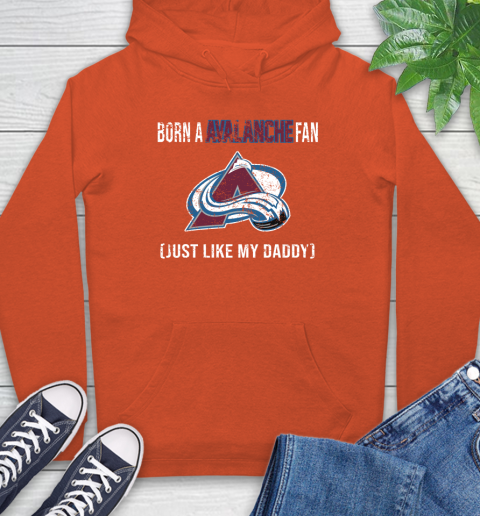 NHL Colorado Avalanche Hockey Loyal Fan Just Like My Daddy Shirt Hoodie 5 NHL Colorado Avalanche Hockey Loyal Fan Just Like My Daddy Shirt Hoodie - Image 5