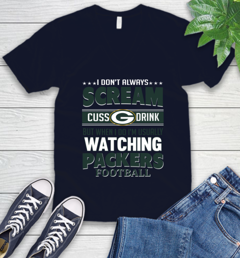 Green Bay Packers NFL Football I Scream Cuss Drink When I'm Watching My Team V-Neck T-Shirt 2