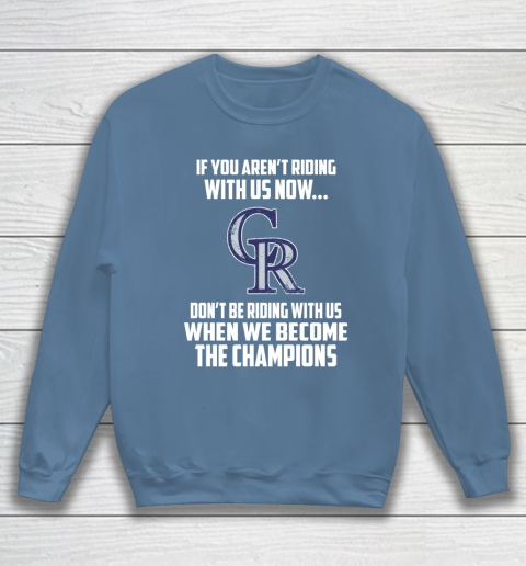 MLB Colorado Rockies Baseball We Become The Champions Sweatshirt 6