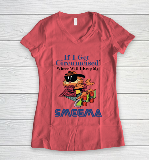 If I Get Circumcised When Will I Keep My Smegma Women's V-Neck T-Shirt 3